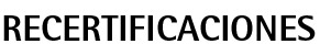 Recertificaciones